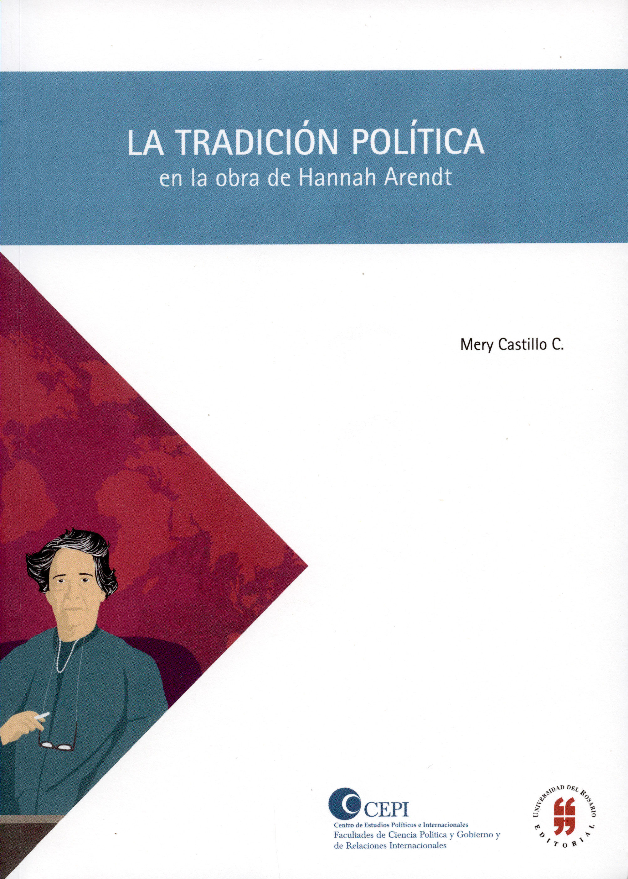 La Tradición Política En La Obra De Hannah Arendt por Mery Castillo