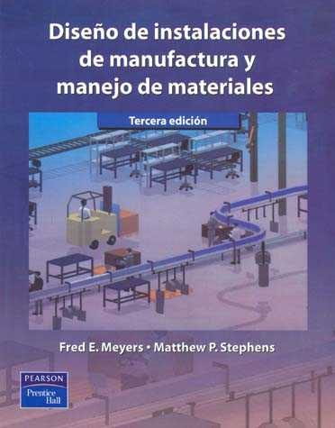 Resultado de imagen para DiseÃ±o de Instalaciones de Manufactura y Manejo de Materiales 3Â° EdiciÃ³n - Fred E. Meyers