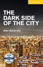 the dark side of the city with audio cd level 2-alan battersby-9781107696006 the dark side of the city with audio cd level 2-alan battersby-9781107696006