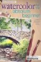 watercolor for the absolute beginner-mark willenbrink-9781600617706 watercolor for the absolute beginner-mark willenbrink-9781600617706