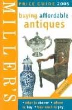 Miller's buying affordable antiques: price guide 978-1840009606 EPUB MOBI por Vv.aa.