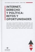 internet, derecho y política: retos y oportunidades-ana maria delgado garcia-9788415663706 internet, derecho y política: retos y oportunidades-ana maria delgado garcia-9788415663706