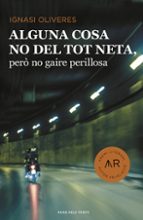ALGUNA COSA NO DEL TOT NETA (PREMI REVELACIÓ ROSA DELS VENTS) | IGNASI ...