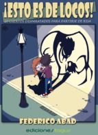 ¡esto es de locos! (ebook)-federico abad-9788416508006 ¡esto es de locos! (ebook)-federico abad-9788416508006