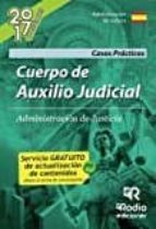 cuerpo de auxilio judicial de la administracion de justicia: casos practicos-9788416745906 cuerpo de auxilio judicial de la administracion de justicia: casos practicos-9788416745906