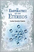 la emperatriz de los etereos-laura gallego garcia-9788420472706 la emperatriz de los etereos-laura gallego garcia-9788420472706