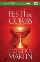 festi de corbs (canço de gel i foc 4)-george r.r. martin-9788420487106 festi de corbs (canço de gel i foc 4)-george r.r. martin-9788420487106