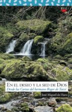 en el deseo y la sed de dios: desde las cartas del hermano roger de taize-jose miguel de haro-9788428817806 en el deseo y la sed de dios: desde las cartas del hermano roger de taize-jose miguel de haro-9788428817806