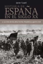 (pe) la crisis de los años treinta: republica y guerra civil (his toria de españa tomo ii)-javier tusell-9788430606306 (pe) la crisis de los años treinta: republica y guerra civil (his toria de españa tomo ii)-javier tusell-9788430606306