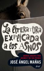(pe) la literatura explicada a los asnos-jose angel mañas-9788434401006 (pe) la literatura explicada a los asnos-jose angel mañas-9788434401006