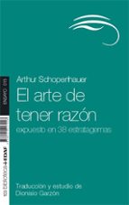 el arte de tener razon: expuesto en 38 estratagemas-arthur schopenhauer-9788441427006 el arte de tener razon: expuesto en 38 estratagemas-arthur schopenhauer-9788441427006