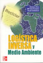 logistica inversa y medio ambiente-adenso diaz-m jose alvarez-pilar gonzalez-9788448141806 logistica inversa y medio ambiente-adenso diaz-m jose alvarez-pilar gonzalez-9788448141806