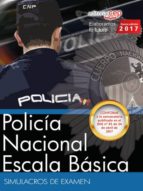 POLICÍA NACIONAL ESCALA BÁSICA. SIMULACROS DE EXAMEN