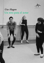 un reto para el actor (3ªed)-uta hagen-9788484281306 un reto para el actor (3ªed)-uta hagen-9788484281306