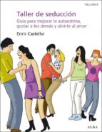 taller de seducción (ebook)-enric castellvi-9788484286806 taller de seducción (ebook)-enric castellvi-9788484286806