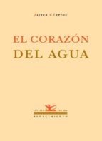 el corazon del agua-javier gurpide-9788484722106 el corazon del agua-javier gurpide-9788484722106