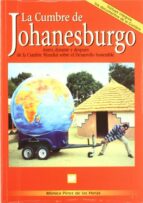 la cumbre de johanesburgo: antes, durante y despues de la cumbre mundial sobre el desarrollo sostenible-monica perez de las heras-9788484761006 la cumbre de johanesburgo: antes, durante y despues de la cumbre mundial sobre el desarrollo sostenible-monica perez de las heras-9788484761006