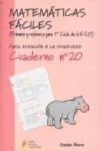 matematicas faciles (primaria y refuezo para 1er ciclo de la eso) . cuaderno nº 20 (para atencion a la diversidad)-9788484912606 matematicas faciles (primaria y refuezo para 1er ciclo de la eso) . cuaderno nº 20 (para atencion a la diversidad)-9788484912606