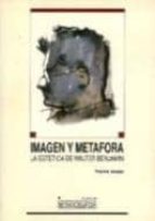 imagenes de walter benjamin-vicente jarque soriano-9788488255006 imagenes de walter benjamin-vicente jarque soriano-9788488255006