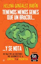 tenemos menos genes que un brócoli… y se nota (ebook)-helena gonzalez buron-9788491640806 tenemos menos genes que un brócoli… y se nota (ebook)-helena gonzalez buron-9788491640806
