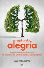 respirando alegría-isabel serrano-9788491642206 respirando alegría-isabel serrano-9788491642206