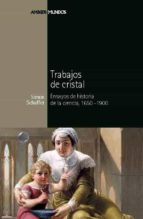 trabajos de cristal-simon schaffer-9788492820306 trabajos de cristal-simon schaffer-9788492820306