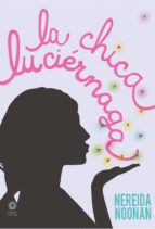 la chica luciérnaga (ebook)-nereida noonan-9788494498206 la chica luciérnaga (ebook)-nereida noonan-9788494498206