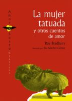 la mujer tatuada y otros cuentos de amor-9788494573606 la mujer tatuada y otros cuentos de amor-9788494573606