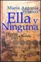 ella y ninguna (premio tiflos de novela 2001)-maria antonia velasco-9788497400206 ella y ninguna (premio tiflos de novela 2001)-maria antonia velasco-9788497400206