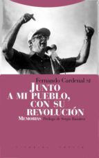 junto a mi pueblo, con su revolucion: memorias-fernando cardenal-9788498790306 junto a mi pueblo, con su revolucion: memorias-fernando cardenal-9788498790306
