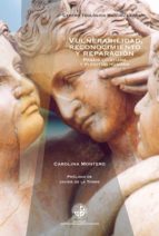 vulnerabilidad reconocimiento y reparación (ebook)-carolina montero-9789569320606 vulnerabilidad reconocimiento y reparación (ebook)-carolina montero-9789569320606