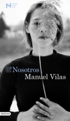 NOSOTROS (PREMIO NADAL DE NOVELA 2023) (EJEMPLAR FIRMADO POR EL AUTOR) | MANUEL VILAS thumbnail