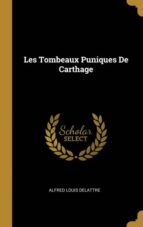 LES TOMBEAUX PUNIQUES DE CARTHAGE