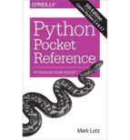 PYTHON POCKET REFERENCE (5TH ED.) | MARK LUTZ | O REILLY & ASSOCIATES ...