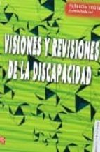 visiones y revisiones de la discapacidad-patricia brogna-9786071600516 visiones y revisiones de la discapacidad-patricia brogna-9786071600516