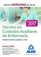 tecnico en cuidados auxiliares de enfermeria del servicio murciano de salud. temario parte general y test-9788414203316 tecnico en cuidados auxiliares de enfermeria del servicio murciano de salud. temario parte general y test-9788414203316