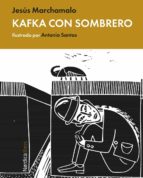 kafka con sombrero (ebook)-jesús marchamalo-9788416112616 kafka con sombrero (ebook)-jesús marchamalo-9788416112616
