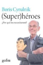 superhéroes-boris cyrulnik-9788416572816 superhéroes-boris cyrulnik-9788416572816
