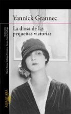 la diosa de las pequeñas victorias-yannick grannec-9788420418216 la diosa de las pequeñas victorias-yannick grannec-9788420418216