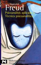 psicoanalisis aplicado y tecnica psicoanalitica-sigmund freud-9788420656816 psicoanalisis aplicado y tecnica psicoanalitica-sigmund freud-9788420656816