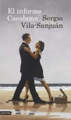 el informe casabona (ebook)-sergio vila-sanjuan-9788423351916 el informe casabona (ebook)-sergio vila-sanjuan-9788423351916