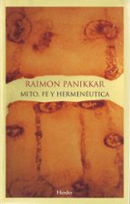 mito, fe y hermeneutica-raimon panikkar-9788425424816 mito, fe y hermeneutica-raimon panikkar-9788425424816
