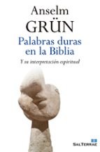 palabras duras en la biblia-anselm grun-9788429325416 palabras duras en la biblia-anselm grun-9788429325416