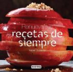 renueva tus recetas de siempre-xabier gutierrez-9788444121116 renueva tus recetas de siempre-xabier gutierrez-9788444121116