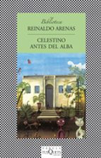 celestino antes del alba-reinaldo arenas-9788483108116 celestino antes del alba-reinaldo arenas-9788483108116