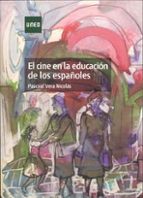 el cine en la educacion de los españoles-pascual vera nicolas-9788483718216 el cine en la educacion de los españoles-pascual vera nicolas-9788483718216