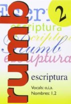 escritura rumbo 2000 nº 2 vocals o, i, a. nombres 1, 2-9788486545116 escritura rumbo 2000 nº 2 vocals o, i, a. nombres 1, 2-9788486545116