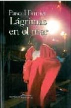 lágrimas en el mar (ebook)-pascal buniet-9788415464112 lágrimas en el mar (ebook)-pascal buniet-9788415464112