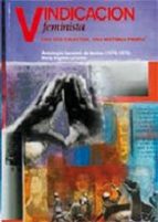 vindicacion feminista: una voz colectiva, una historia propia. an tologoa facsimil de textos (1976-1979) (+ dvd)-maria angeles larumbe-9788492774616 vindicacion feminista: una voz colectiva, una historia propia. an tologoa facsimil de textos (1976-1979) (+ dvd)-maria angeles larumbe-9788492774616