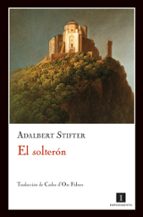 el solteron-adalbert stifter-9788493711016 el solteron-adalbert stifter-9788493711016